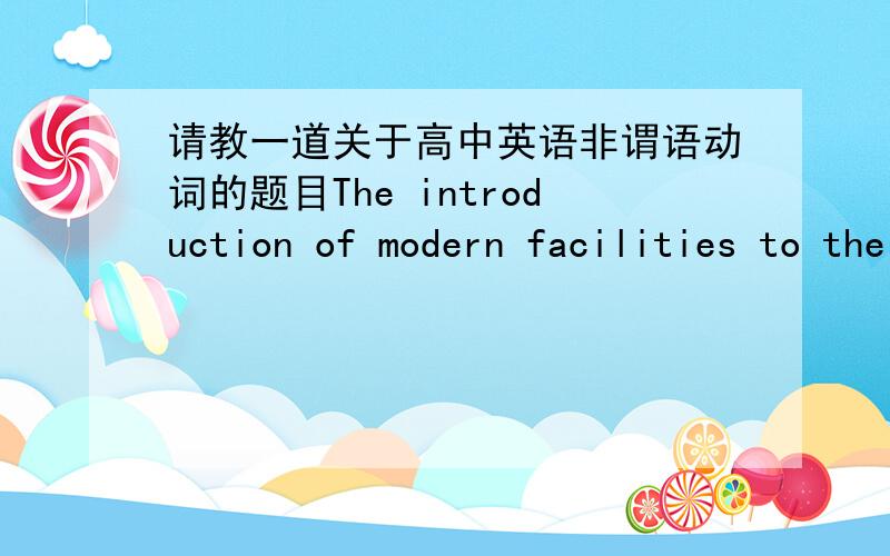 请教一道关于高中英语非谓语动词的题目The introduction of modern facilities to the company led to a great many workers_______.A.to be laid off B.being laid off C.laid off D.laying off 这题的答案是B..不懂得怎么理解...不