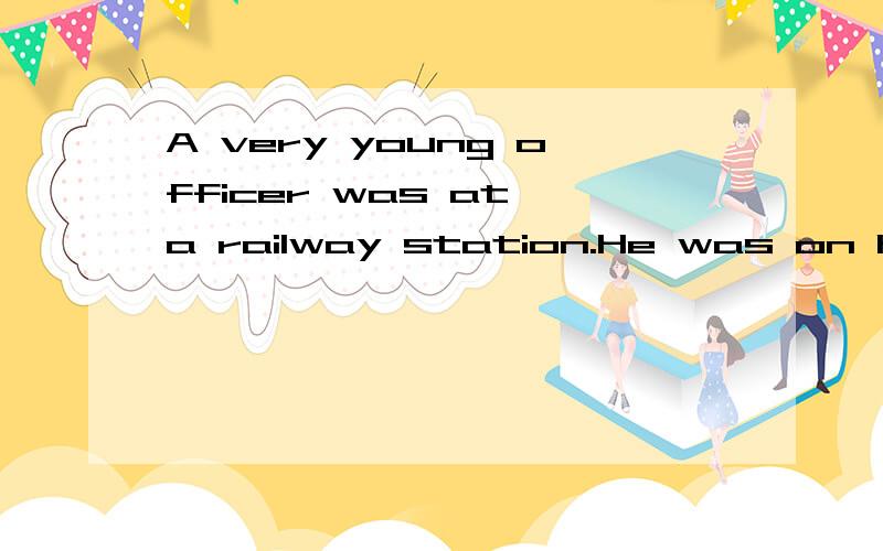 A very young officer was at a railway station.He was on his way to visit his mother in another town.And he wanted to telephone her to tell the time of his train so that she could meet him at the station in her car.He searched (搜索) his pockets for