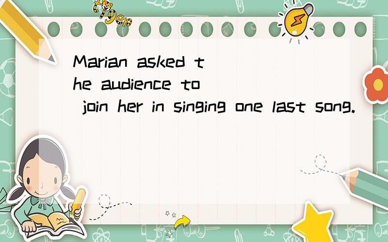 Marian asked the audience to join her in singing one last song.