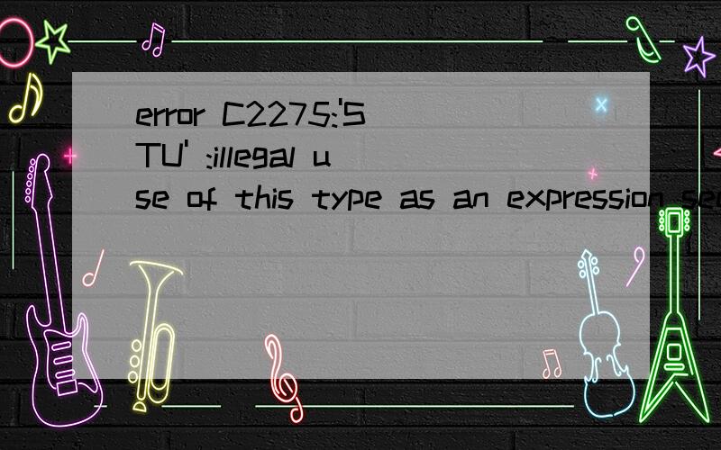 error C2275:'STU' :illegal use of this type as an expression see declarat问题处在哪里?代码如下,问题好像是insert（）函数里面的STU定义问题,对这几个函数一个一个调试,第一个createlist（）没问题（那些注释