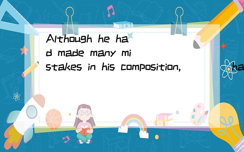 Although he had made many mistakes in his composition,____ have laughed at him?A.Oughtn't we B.Should we C.Oughtn't to we D.Ought to we答案应该选B,为什么?请说明原因,