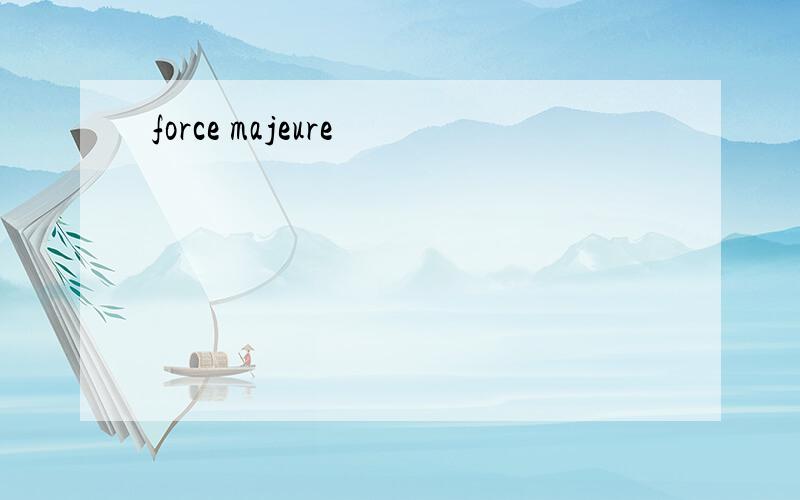 force majeure